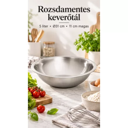 Keverőtál, 5 liter, átm.: 31 cm, mag.: 11 cm, rozsdamentes